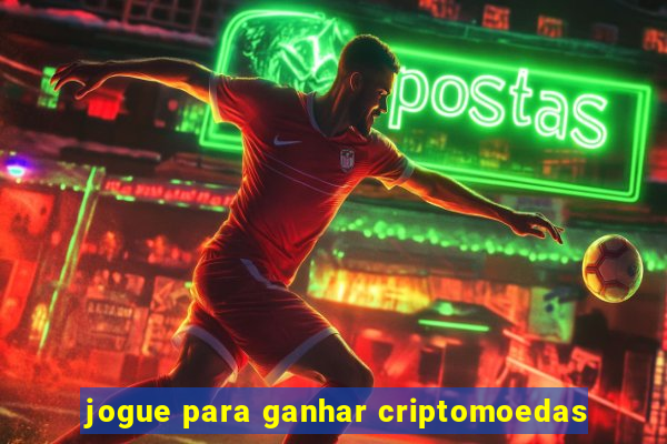 jogue para ganhar criptomoedas